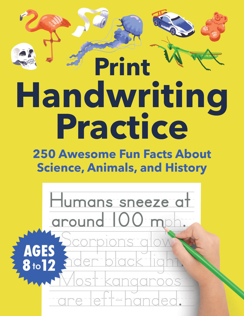 Print Handwriting Practice for Kids 8-12: 250 Awesome Fun Facts about Science, Animals, and History by Spruce Books