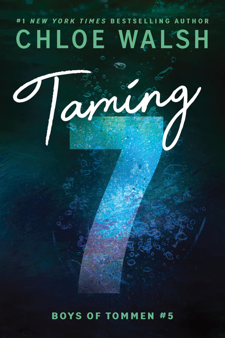 Taming 7 -- Chloe Walsh, Paperback
