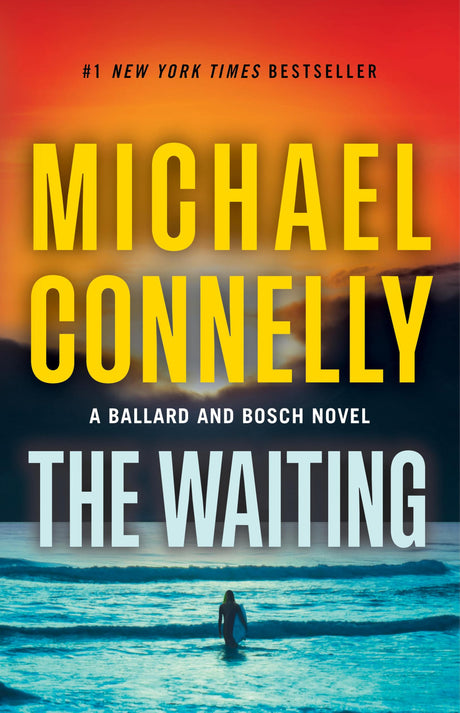 The Waiting: A Ballard and Bosch Novel -- Michael Connelly, Hardcover