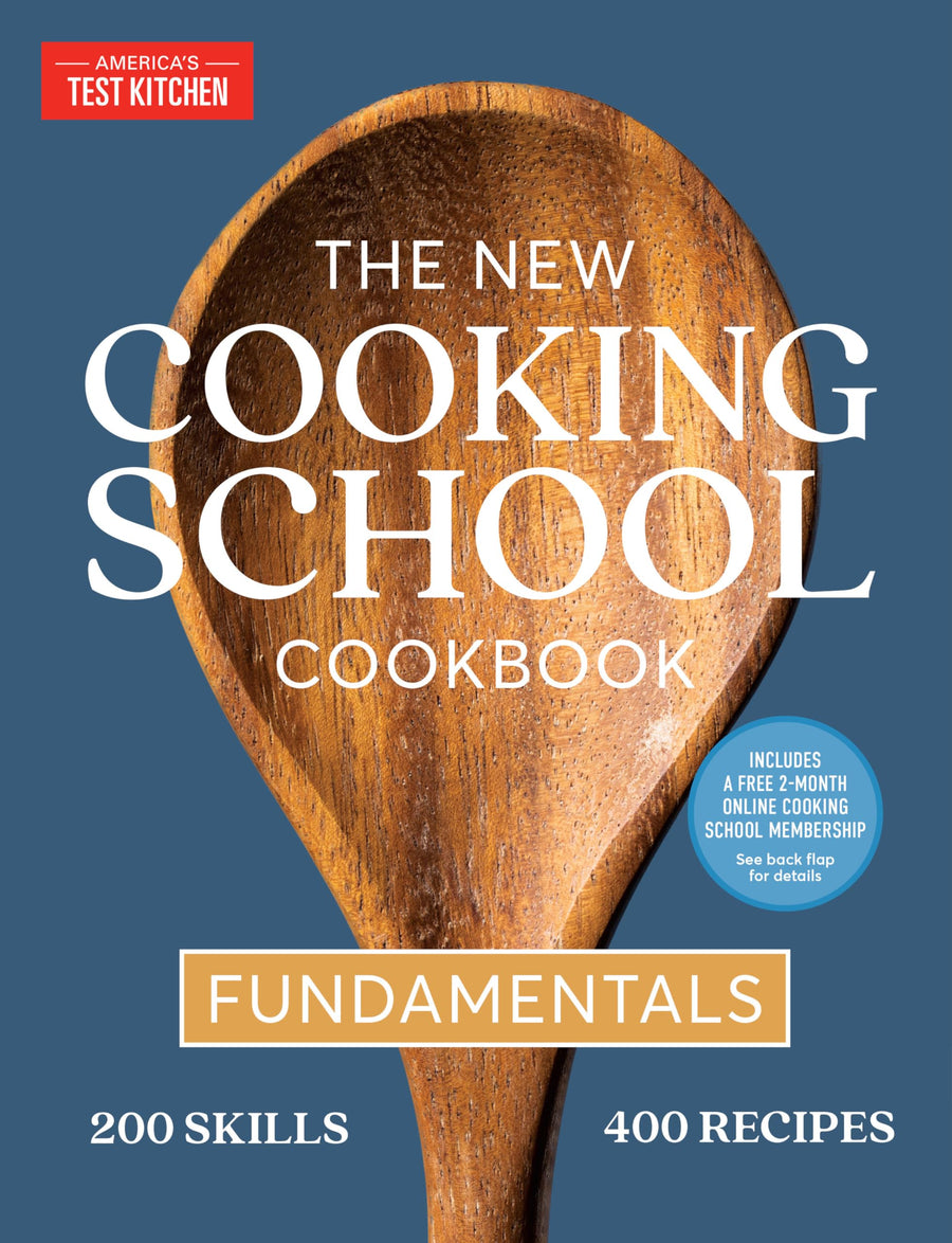 The New Cooking School Cookbook: Fundamentals -- America's Test Kitchen, Hardcover