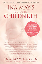 Ina May's Guide to Childbirth: Updated with New Material by Gaskin, Ina May