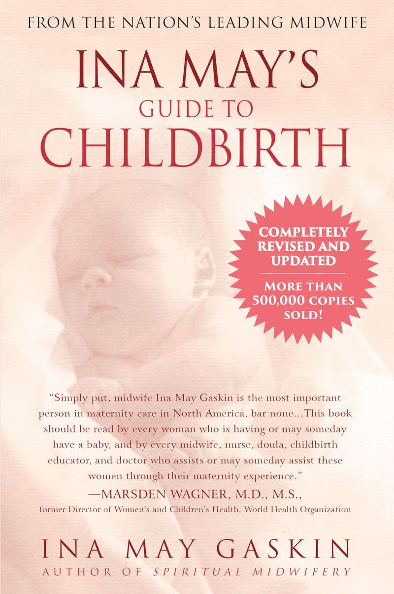 Ina May's Guide to Childbirth: Updated with New Material by Gaskin, Ina May