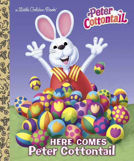 Here Comes Peter Cottontail Little Golden Book (Peter Cottontail): A Bunny Book for Kids -- Golden Books, Hardcover