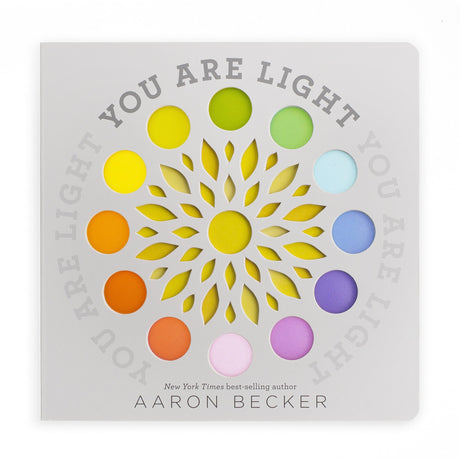 You Are Light: (A Whimsical Interactive Oversized Board Book for Babies, Toddlers, Preschoolers, and Kids Ages 2-5 Exploring Color and Visual Wonder) -- Aaron Becker, Board Book