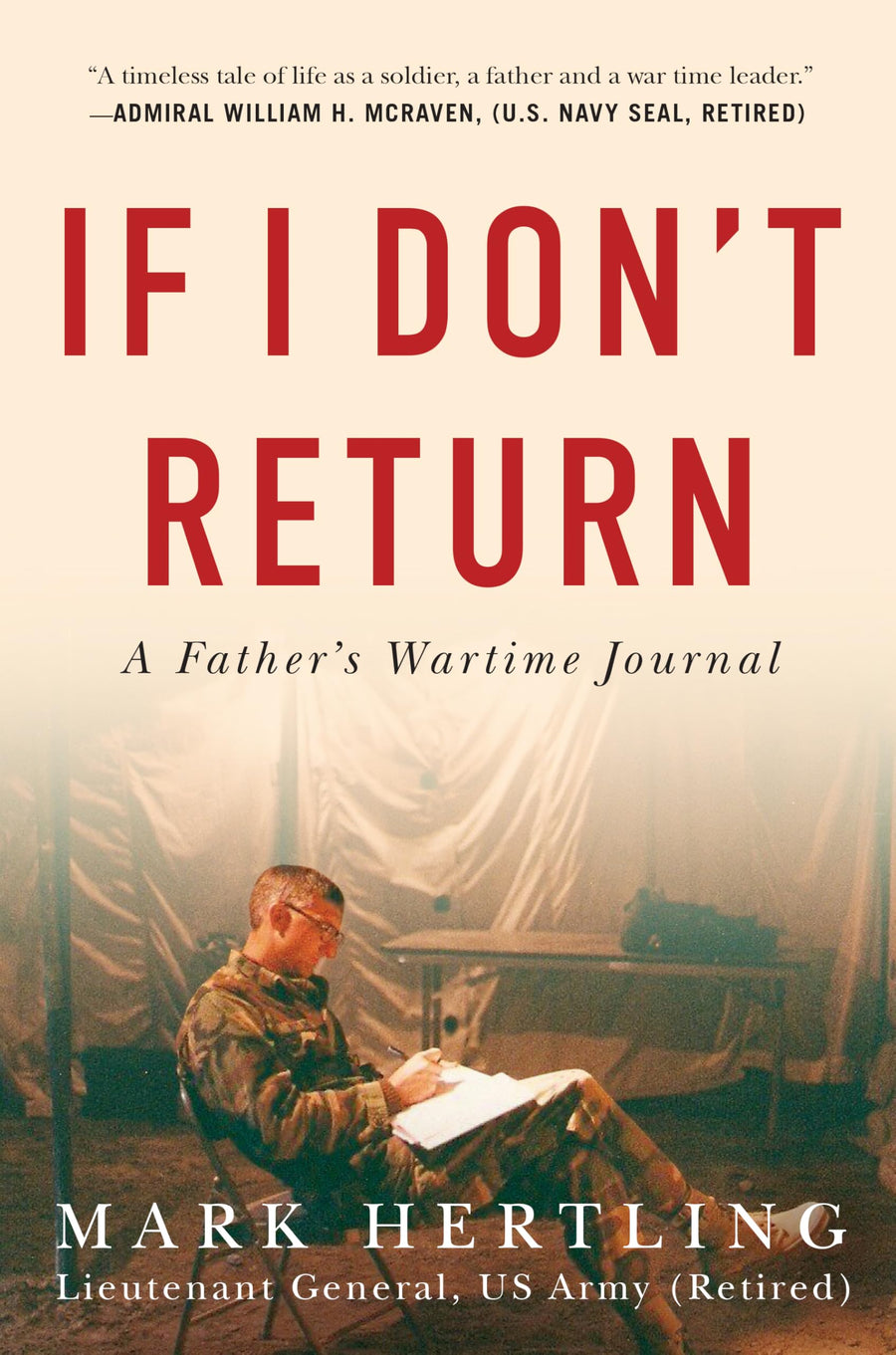 If I Don't Return: A Father's Wartime Journal -- Mark Hertling, Hardcover