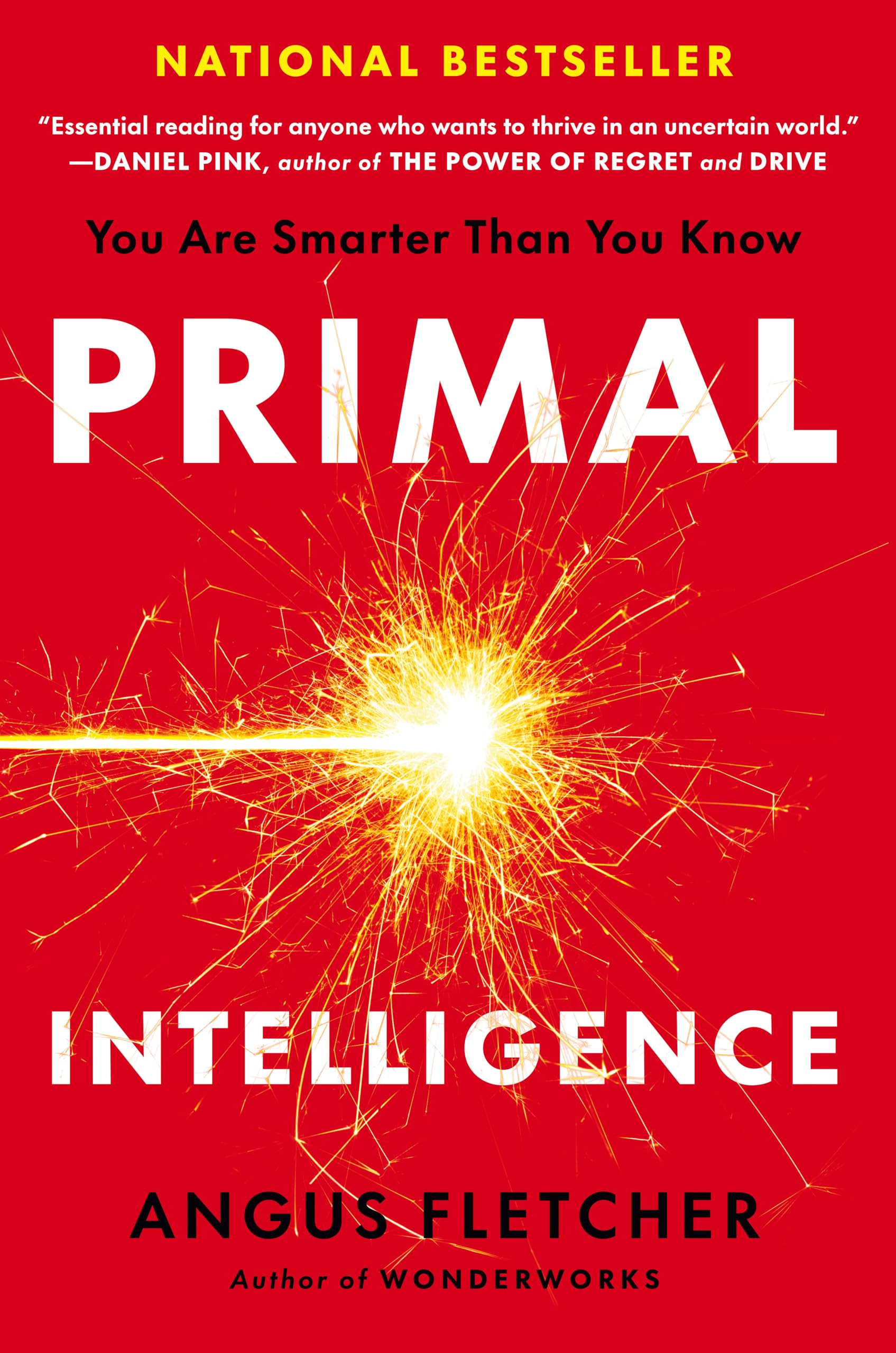 Primal Intelligence: You Are Smarter Than You Know -- Angus Fletcher