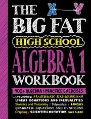 The Big Fat High School Algebra 1 Workbook: 400+ Algebra 1 Practice Exercises by Workman Publishing