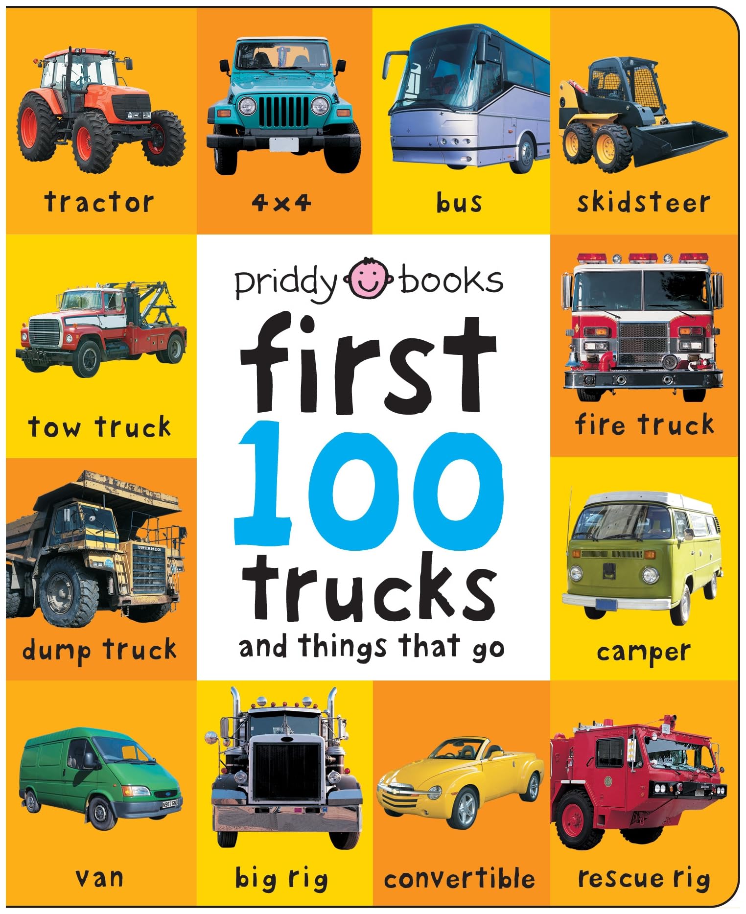 First 100 Trucks: And Things That Go by Priddy, Roger