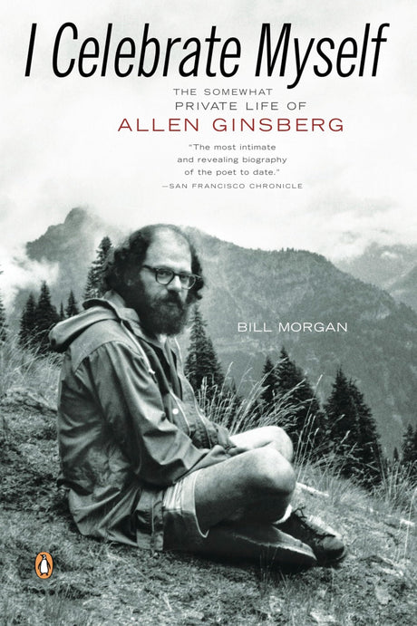 Used - Good | I Celebrate Myself: The Somewhat Private Life of Allen Ginsberg -- Bill Morgan, Paperback