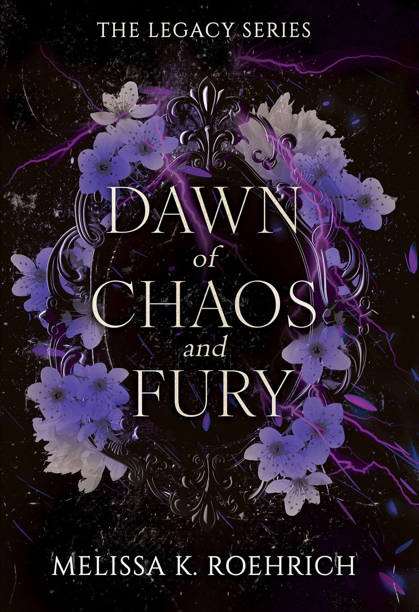Dawn of Chaos and Fury by Roehrich, Melissa K.
