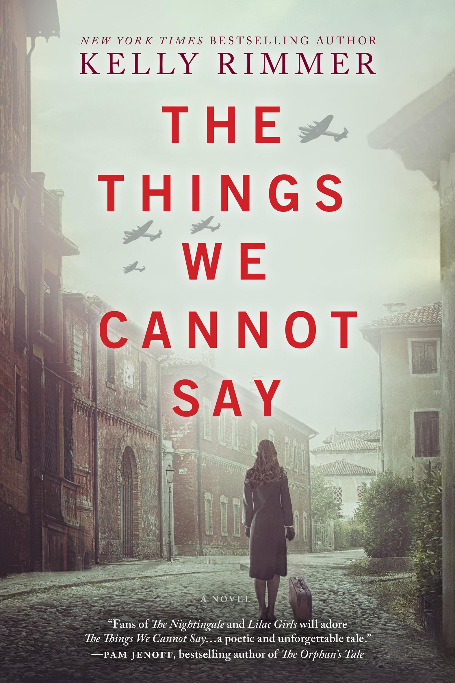 The Things We Cannot Say: A WWII Historical Fiction Novel by Rimmer, Kelly