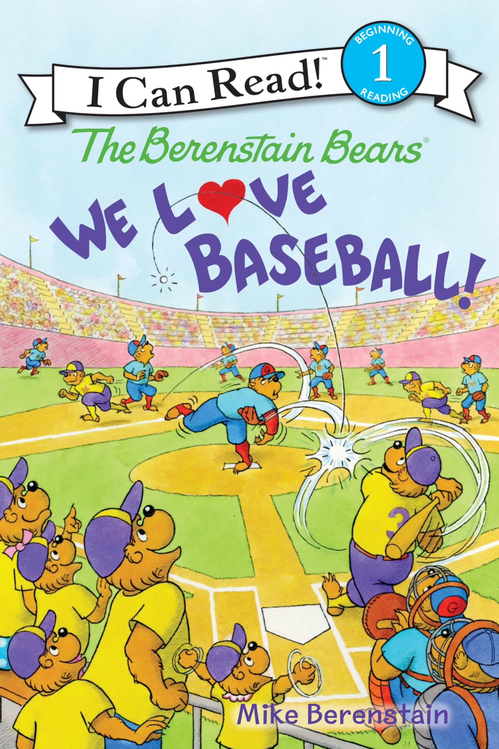 The Berenstain Bears: We Love Baseball! by Berenstain, Mike