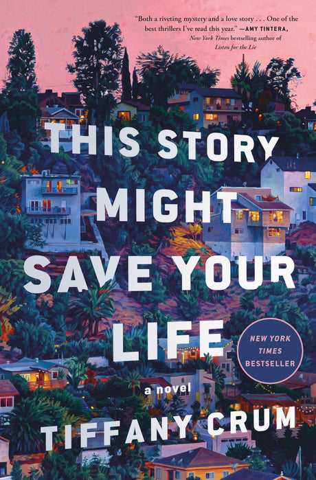 This Story Might Save Your Life -- Tiffany Crum, Hardcover