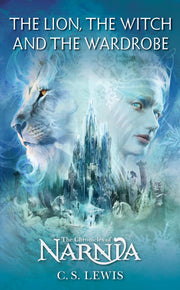The Lion, the Witch and the Wardrobe by Lewis, C. S.