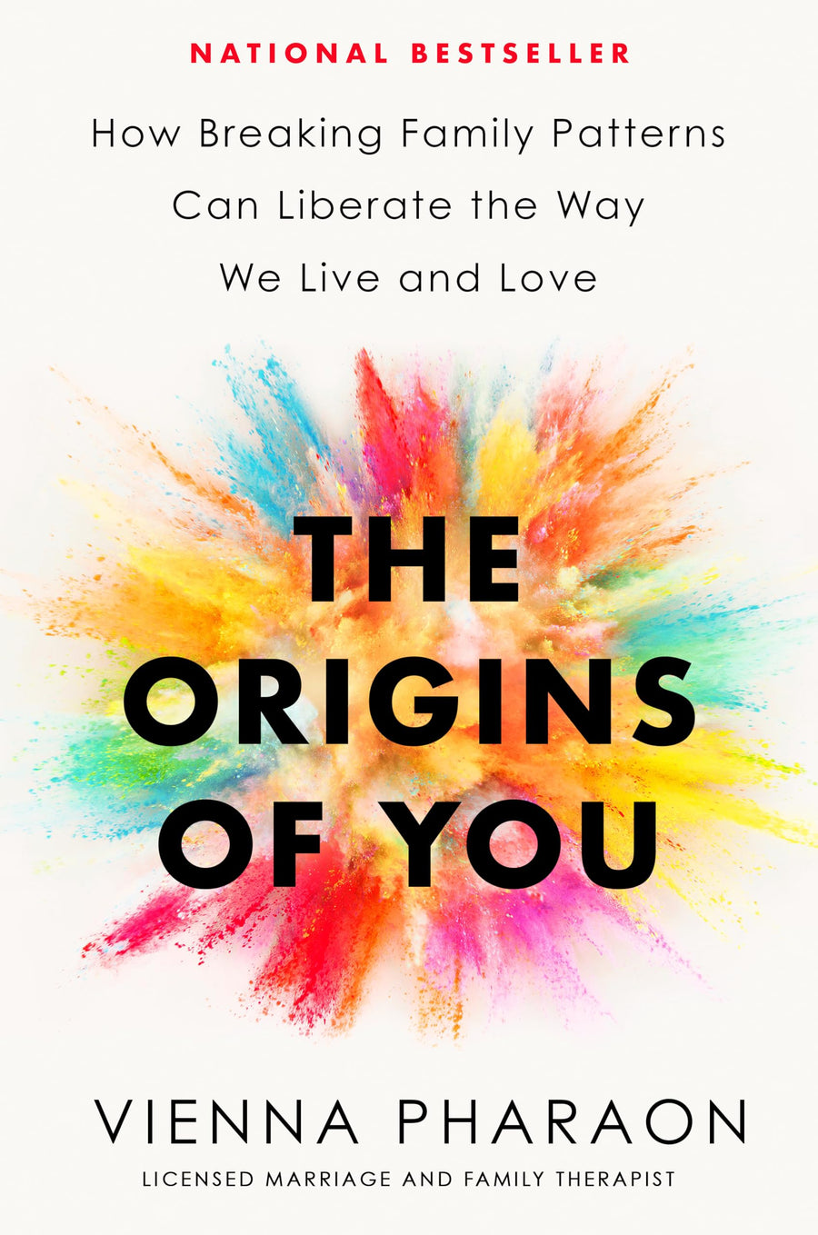 The Origins of You: How Breaking Family Patterns Can Liberate the Way We Live and Love -- Vienna Pharaon, Hardcover