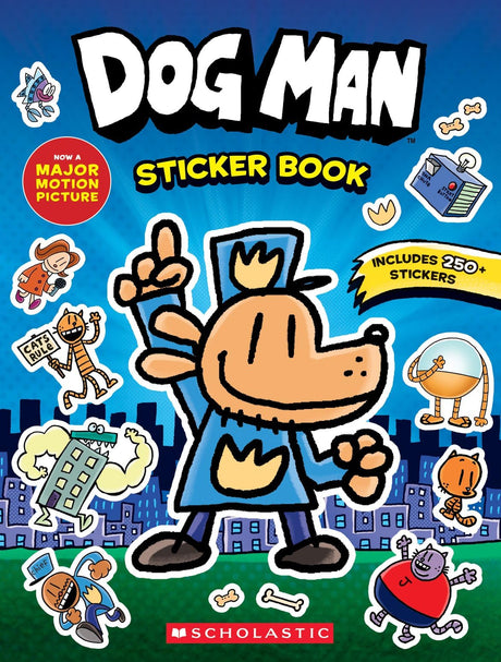 Dog Man: Official Sticker Book -- Scholastic, Paperback