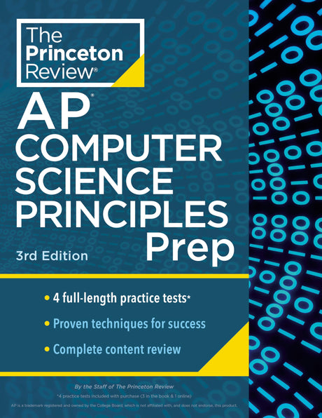 Princeton Review AP Computer Science Principles Prep, 3rd Edition: 4 Practice Tests + Complete Content Review + Strategies & Techniques -- The Princeton Review, Paperback