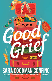 Good Grief by Goodman Confino, Sara
