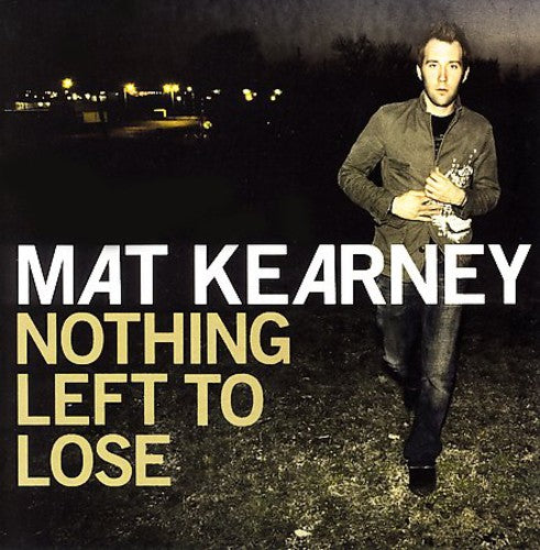 Nothing Left To Lose -- Mat Kearney, CD
