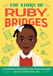 The Story of Ruby Bridges: A Biography Book for New Readers by Alston, Arlisha Norwood