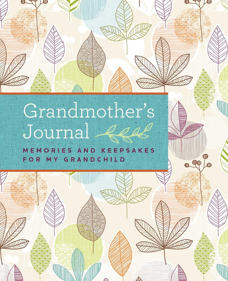 Grandmother's Journal: Memories and Keepsakes for My Grandchild by Blue Streak