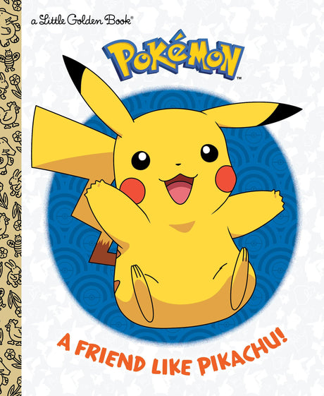 A Friend Like Pikachu! (Pokémon) -- Rachel Chlebowski, Hardcover