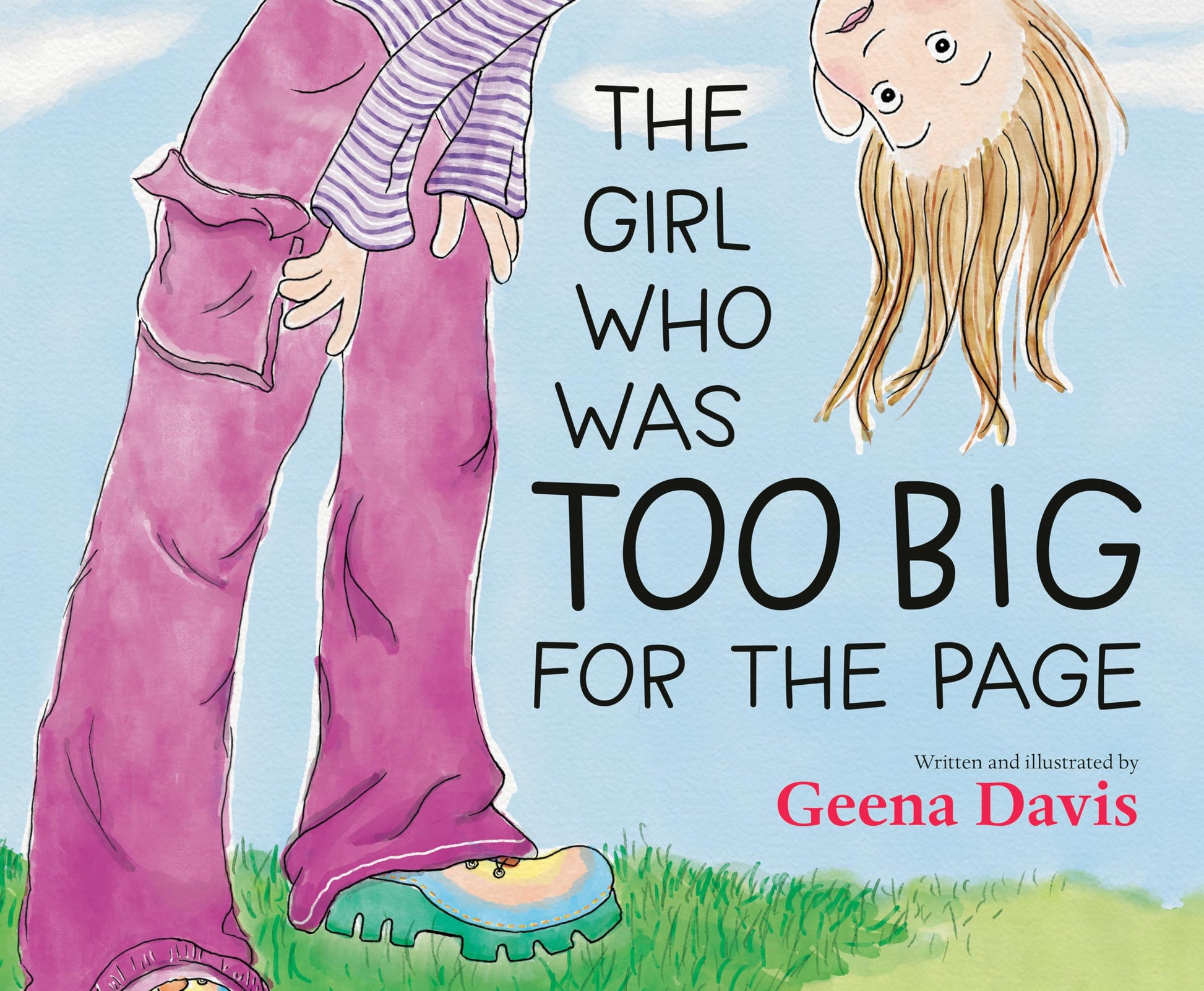 The Girl Who Was Too Big for the Page by Davis, Geena
