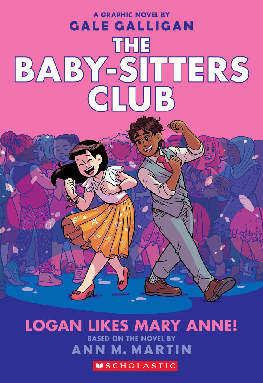 Logan Likes Mary Anne!: A Graphic Novel (the Baby-Sitters Club #8): Volume 8 -- Gale Galligan, Paperback