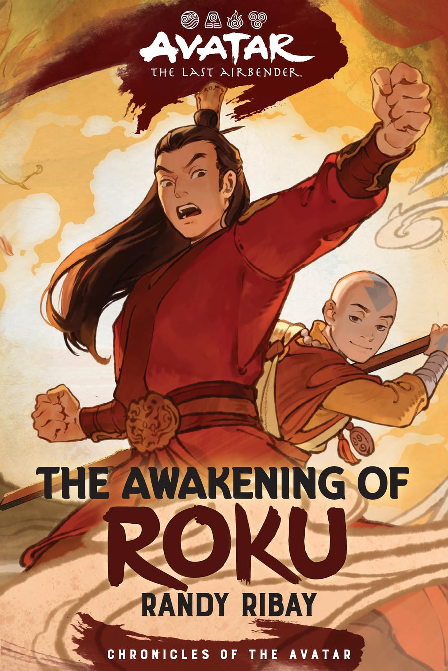 Avatar: The Last Airbender: The Awakening of Roku (Chronicles of the Avatar Book 6): Volume 6 -- Randy Ribay, Hardcover