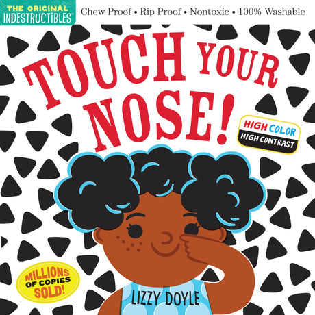 Indestructibles: Touch Your Nose!: Chew Proof - Rip Proof - Nontoxic - 100% Washable -- Amy Pixton, Paperback