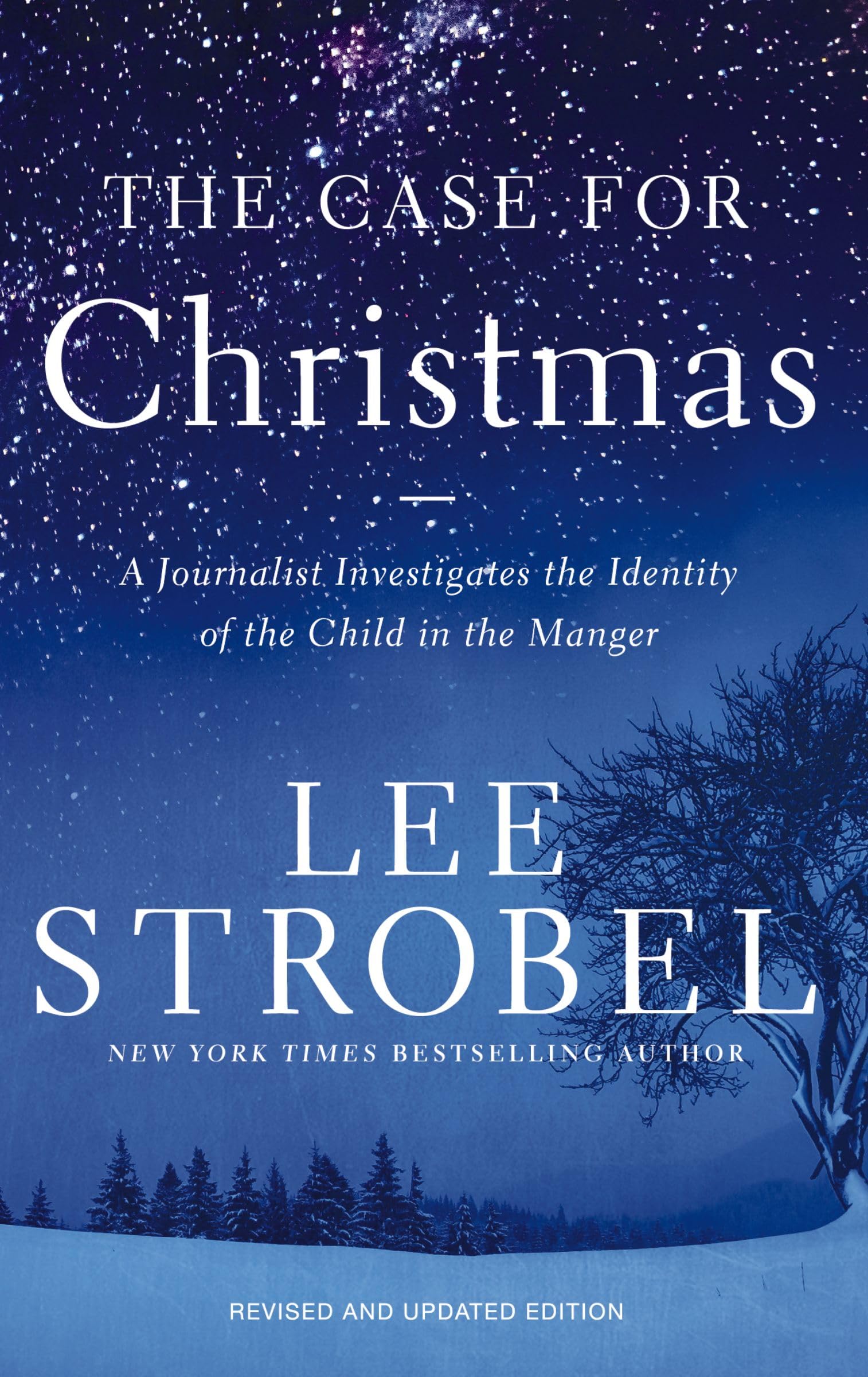 The Case for Christmas: A Journalist Investigates the Identity of the Child in the Manger by Strobel, Lee
