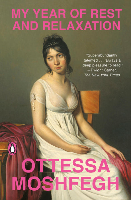 My Year of Rest and Relaxation -- Ottessa Moshfegh, Paperback