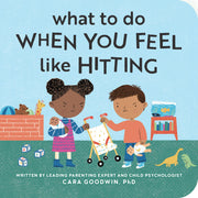 What to Do When You Feel Like Hitting by Goodwin, Cara