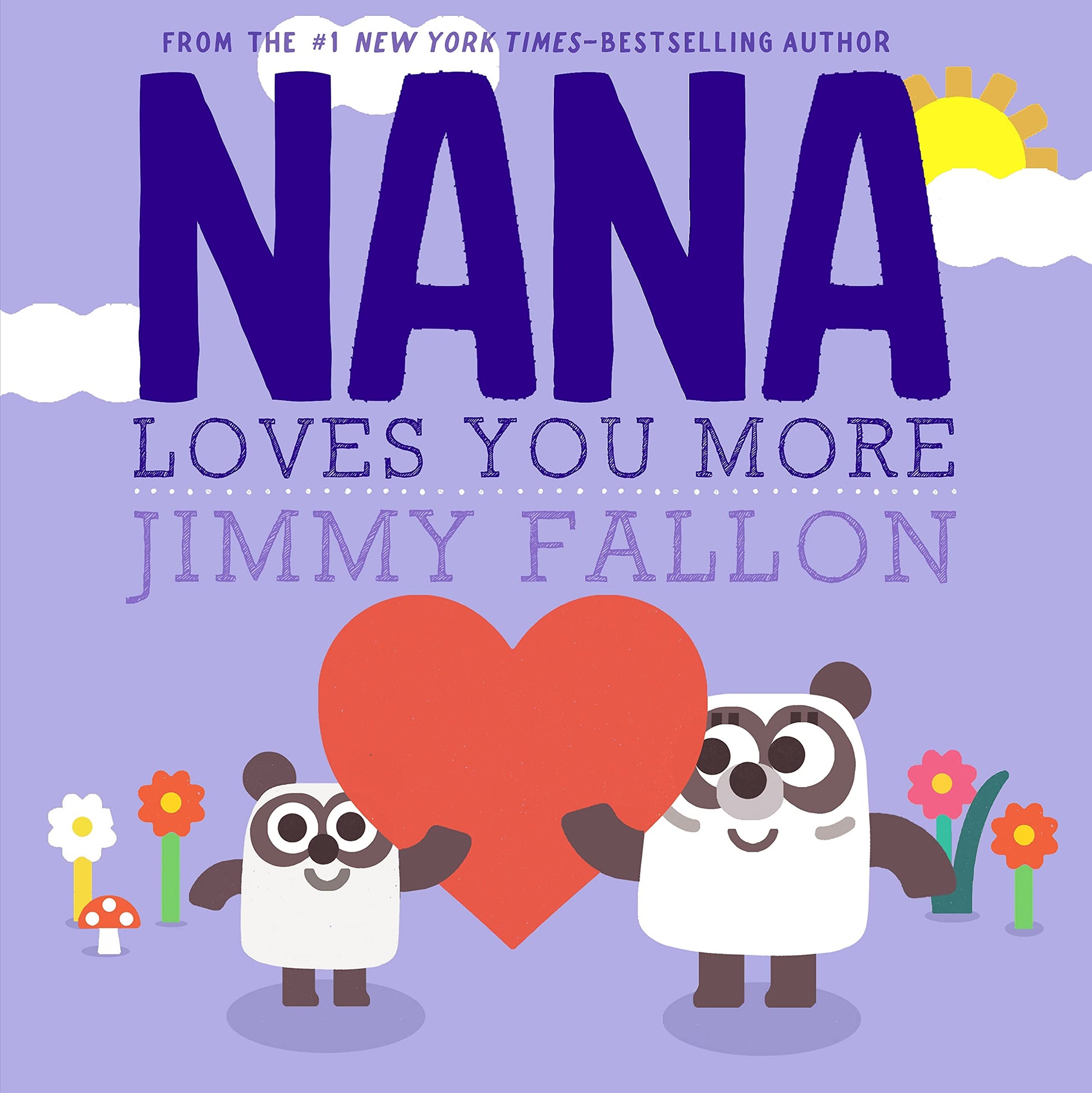 Nana Loves You More by Fallon, Jimmy