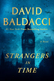 Strangers in Time: A World War 2 Novel by Baldacci, David