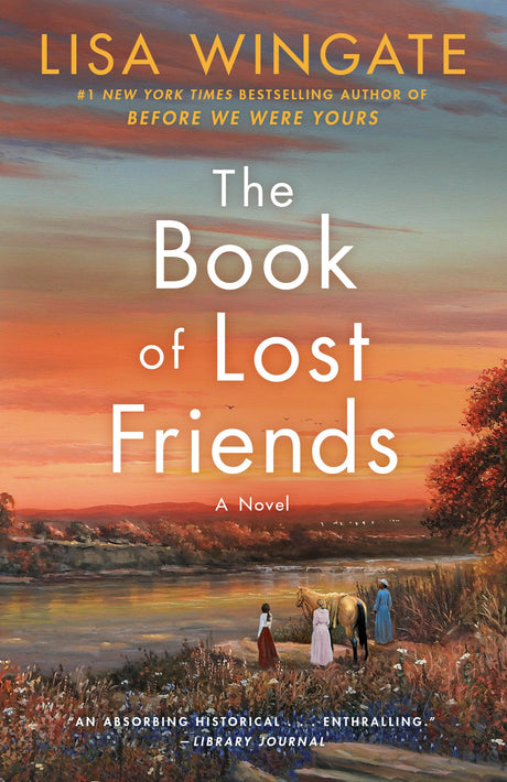 The Book of Lost Friends -- Lisa Wingate, Paperback