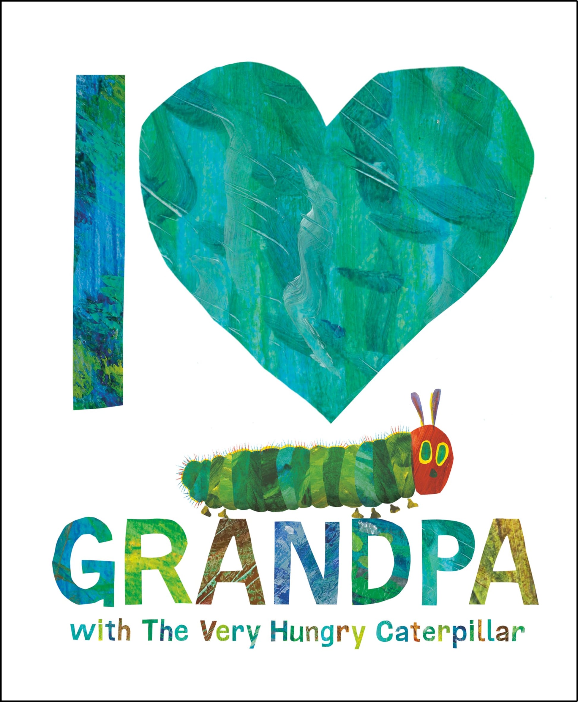 I Love Grandpa with the Very Hungry Caterpillar by Carle, Eric