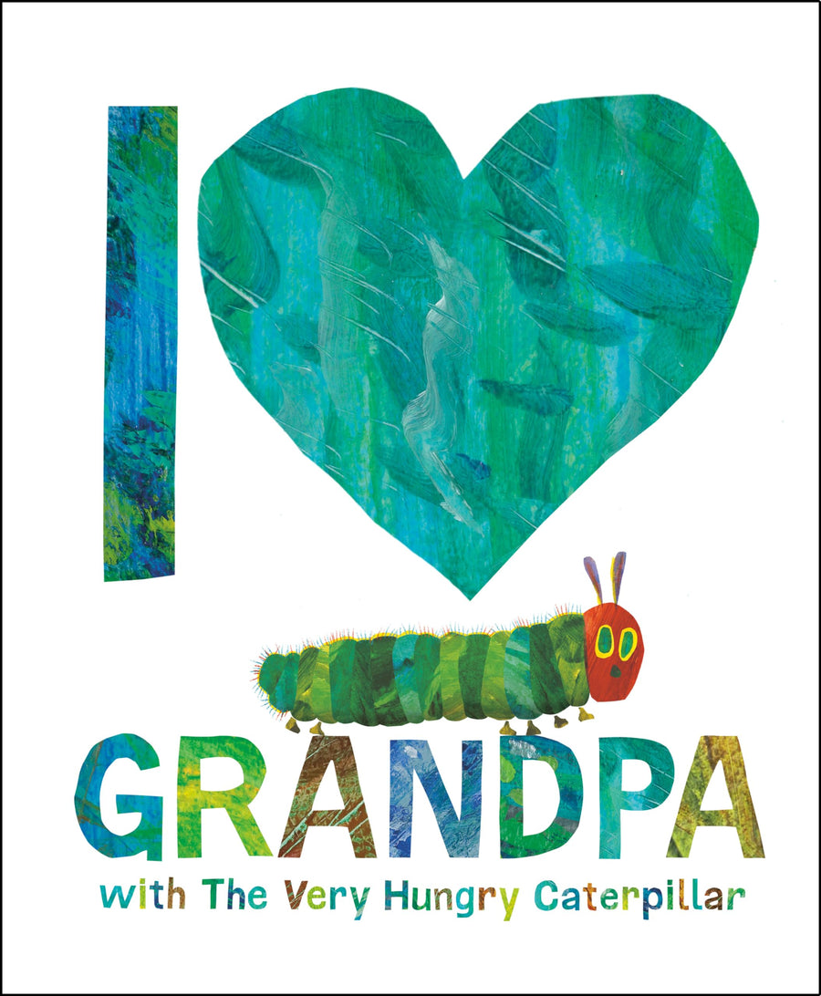 I Love Grandpa with the Very Hungry Caterpillar -- Eric Carle, Hardcover