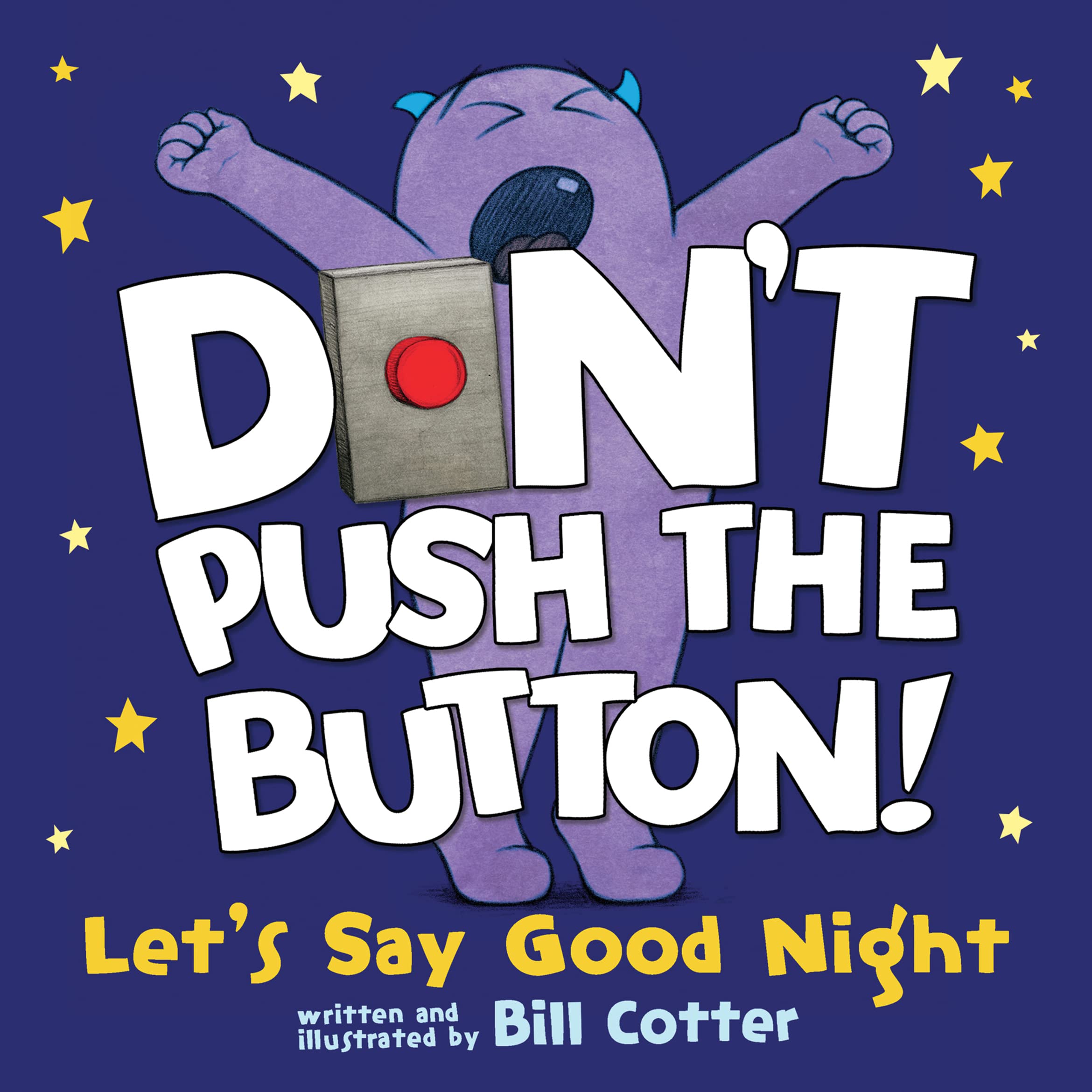Don't Push the Button! Let's Say Good Night by Cotter, Bill