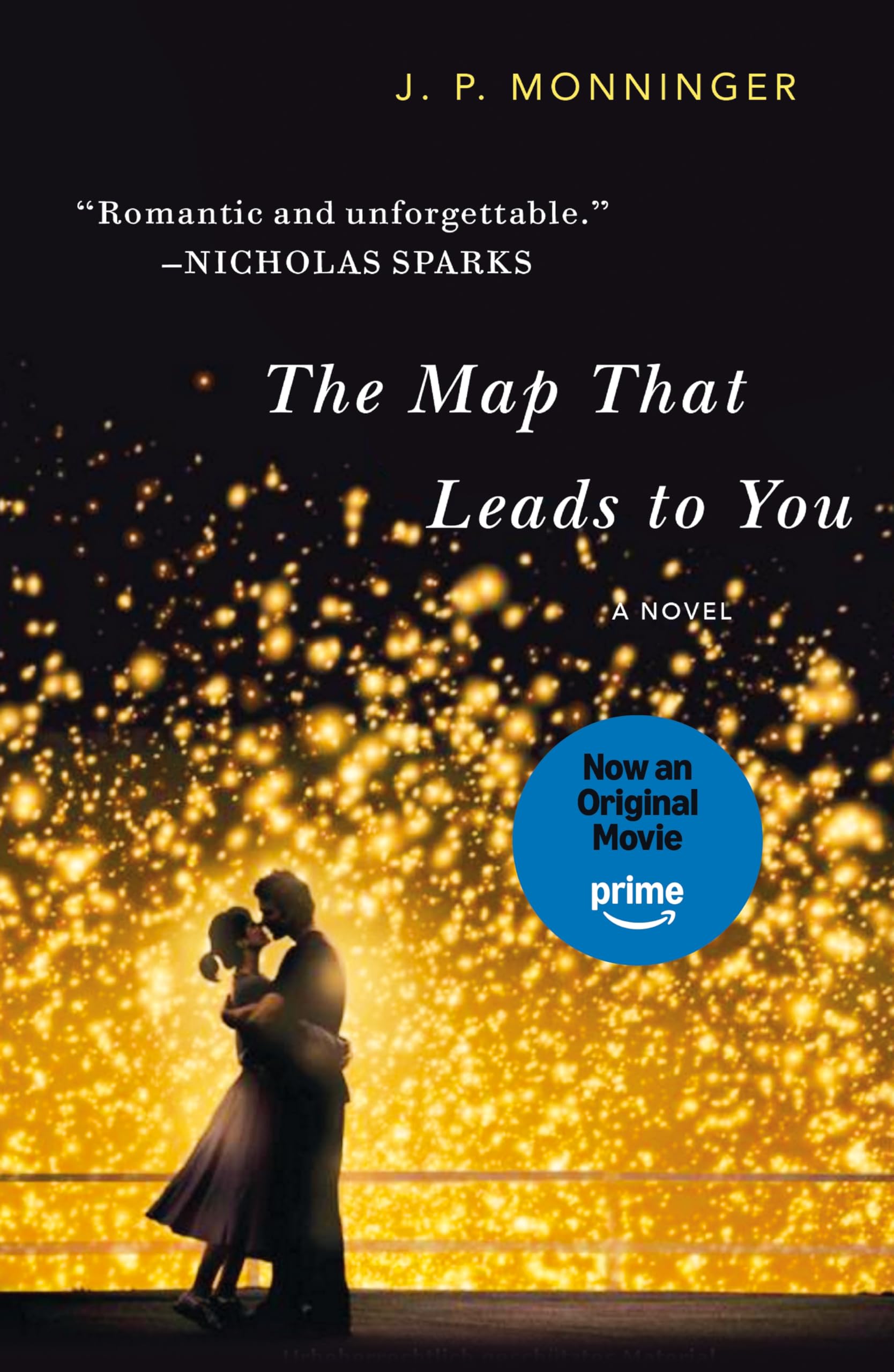 The Map That Leads to You by Monninger, J. P.
