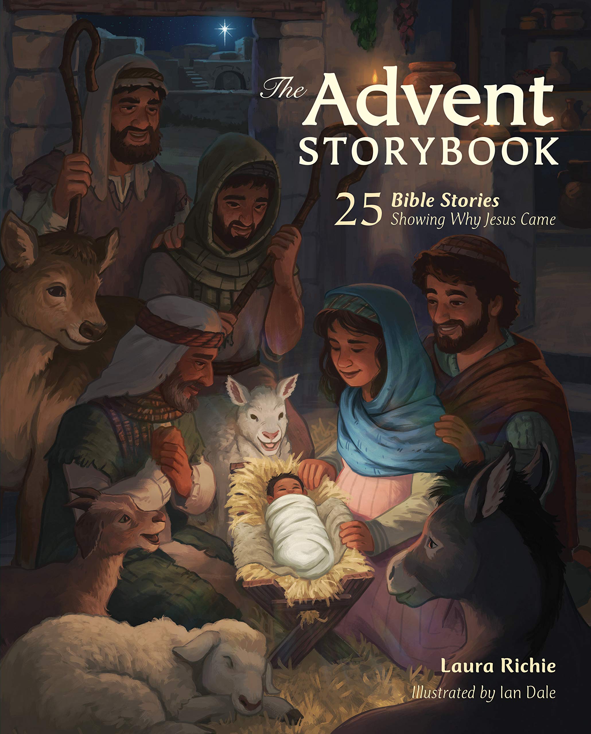 The Advent Storybook: 25 Bible Stories Showing Why Jesus Came by Richie, Laura