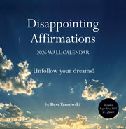 Disappointing Affirmations 2026 Wall Calendar by Tarnowski, Dave