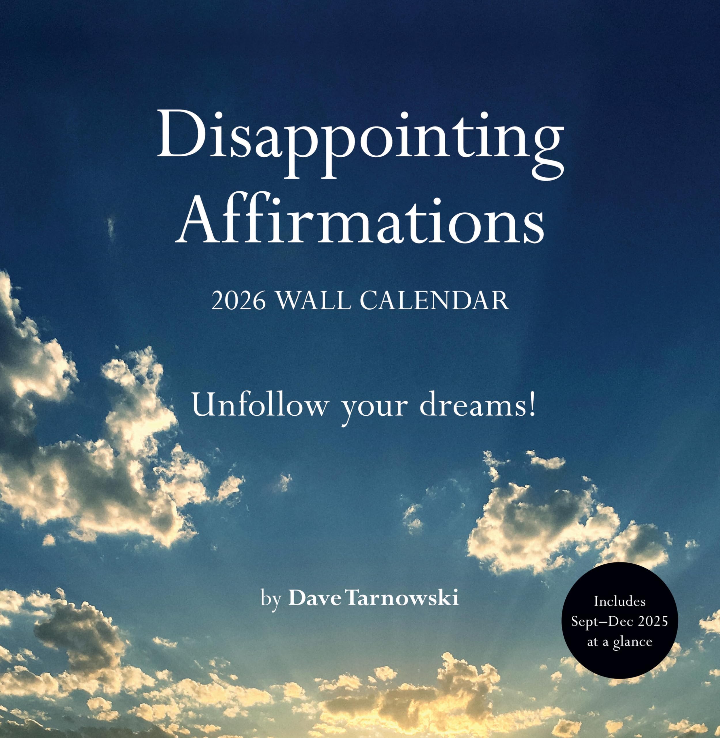 Disappointing Affirmations 2026 Wall Calendar by Tarnowski, Dave