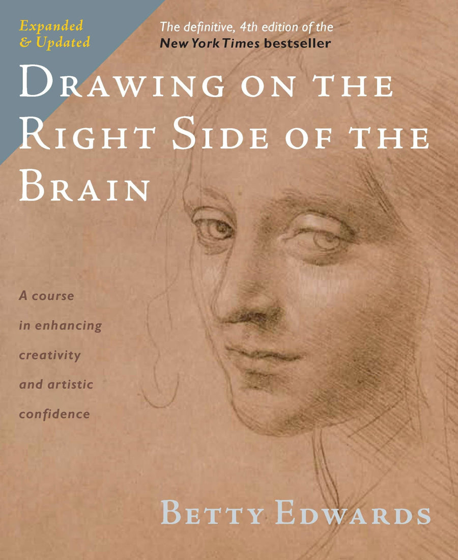 Drawing on the Right Side of the Brain -- Betty Edwards, Paperback