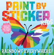 Paint by Sticker Kids: Rainbows Everywhere!: Create 10 Pictures One Sticker at a Time! by Workman Publishing