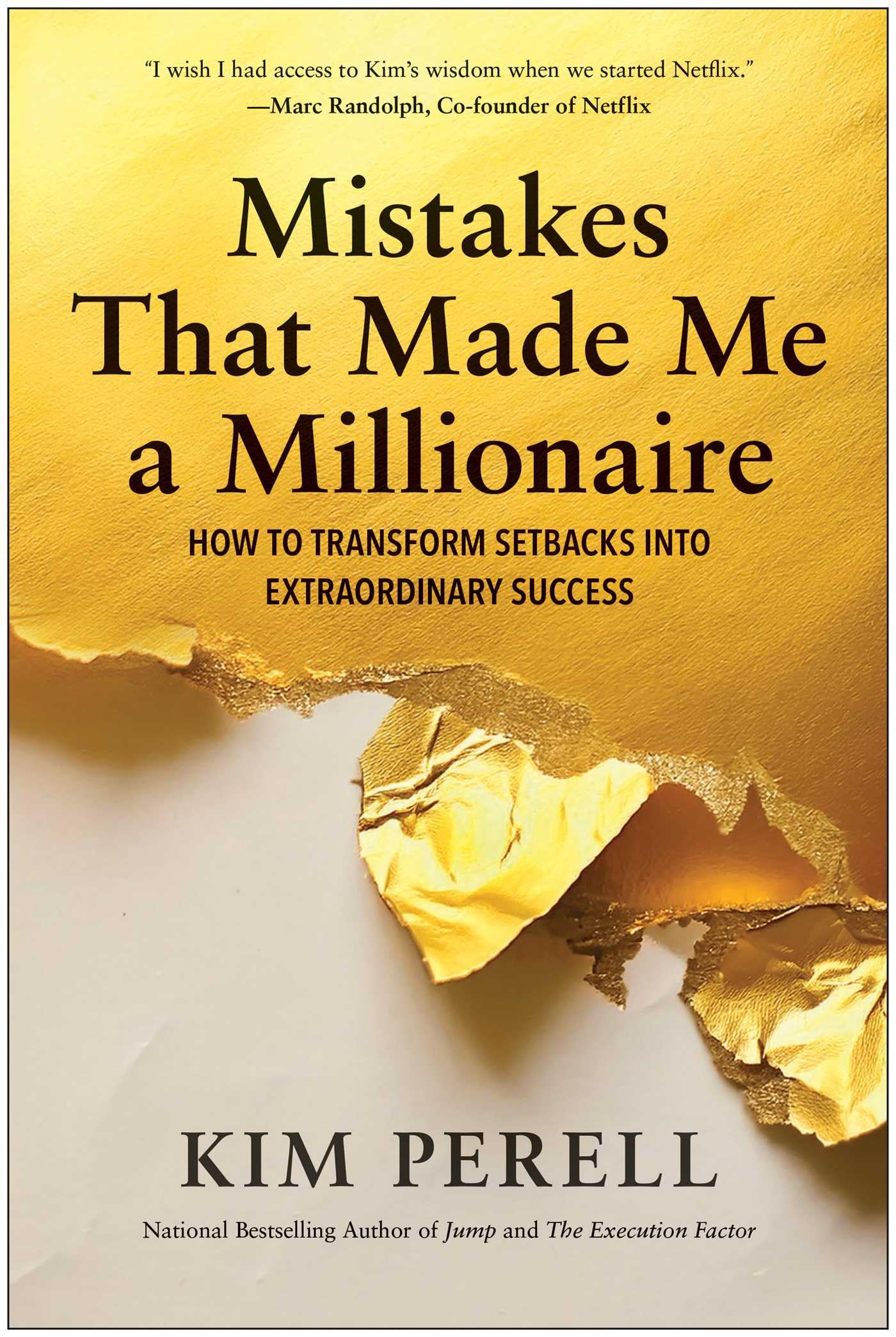 Mistakes That Made Me a Millionaire: How to Transform Setbacks Into Extraordinary Success by Perell, Kim