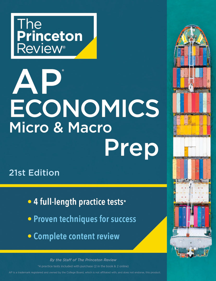 Princeton Review AP Economics Micro & Macro Prep, 21st Edition: 4 Practice Tests + Complete Content Review + Strategies & Techniques -- The Princeton Review, Paperback