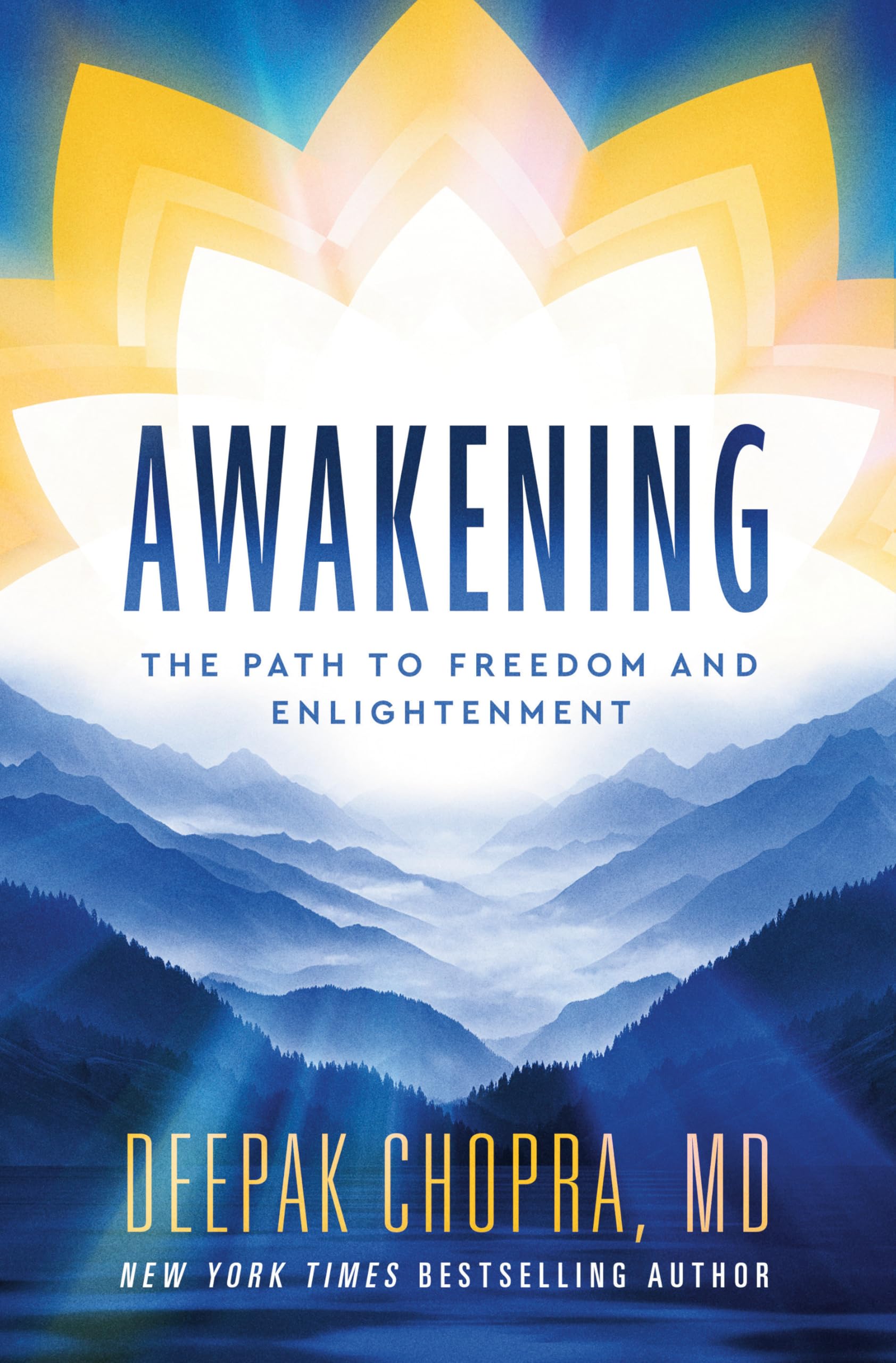 Awakening: The Path to Freedom and Enlightenment -- Deepak Chopra