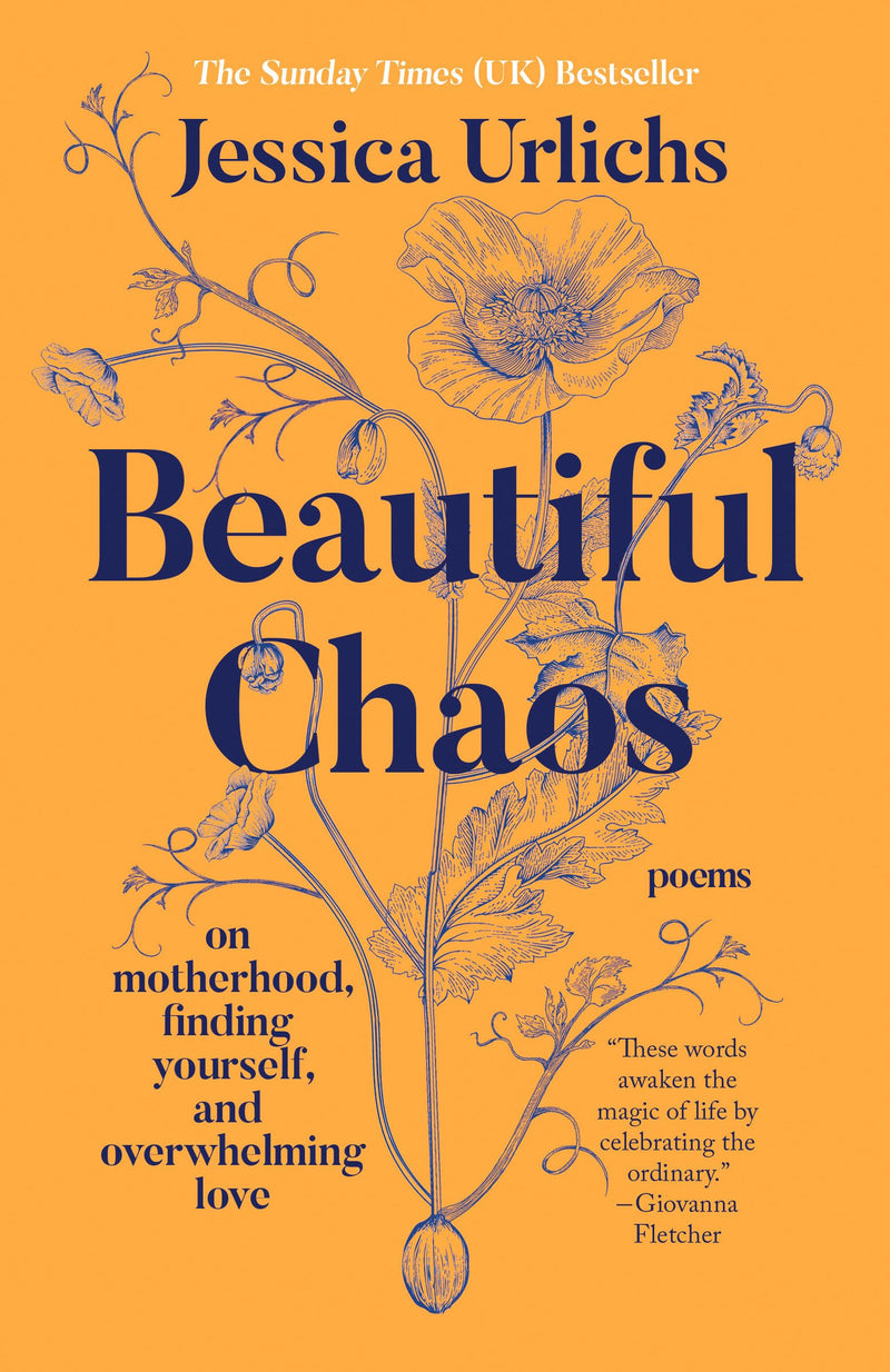 Beautiful Chaos: On Motherhood, Finding Yourself, and Overwhelming Love by Urlichs, Jessica