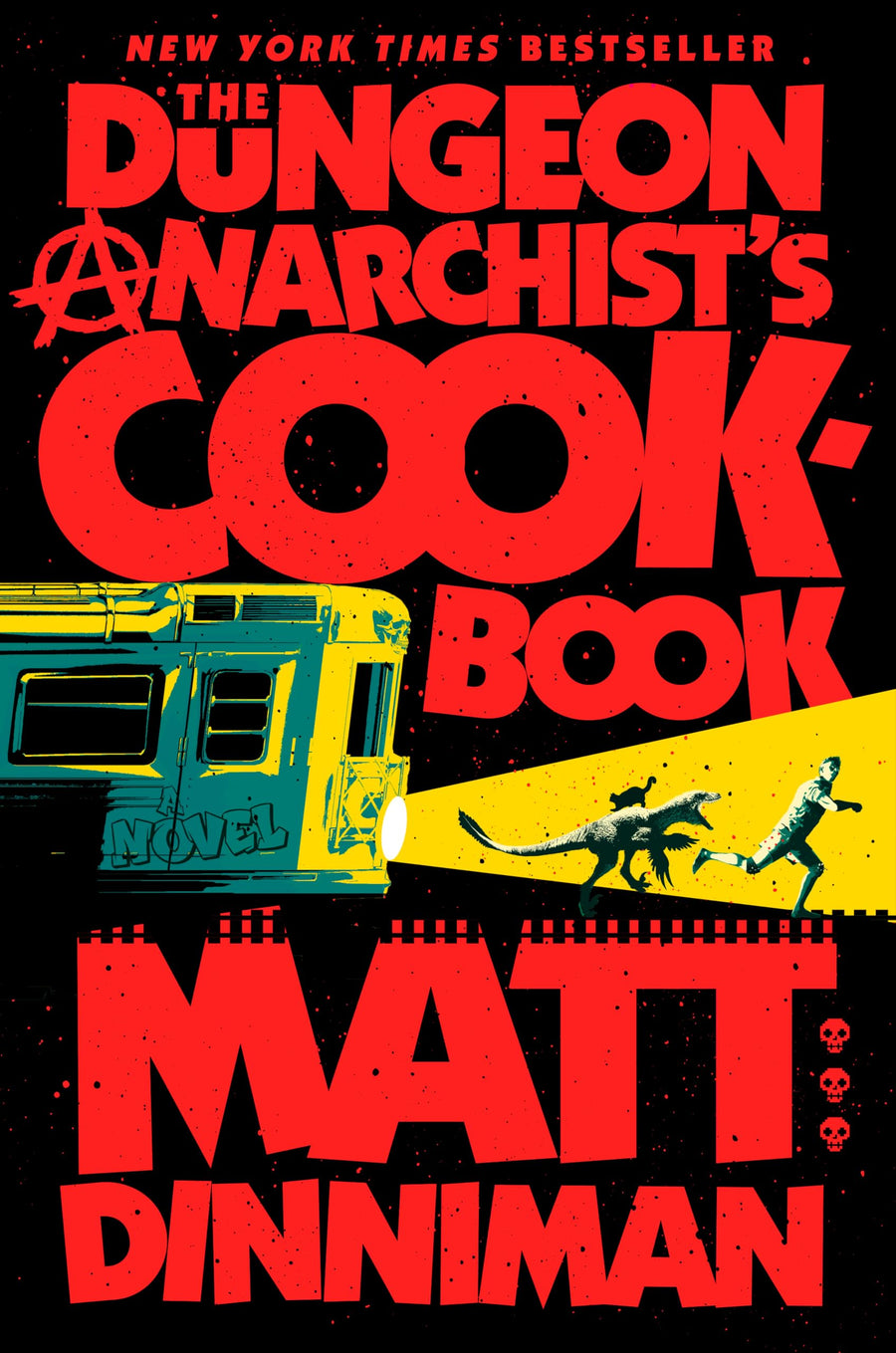 The Dungeon Anarchist's Cookbook -- Matt Dinniman, Hardcover